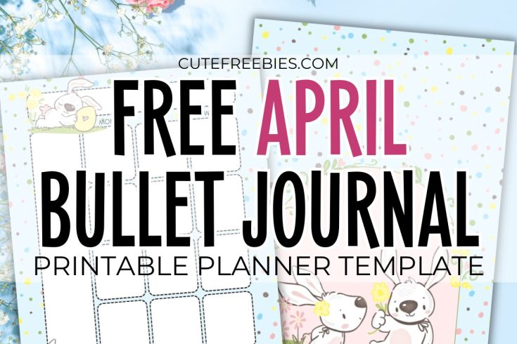 Free printable monthly bullet journal - April bullet journal, monthly planner template PDF with cute spring bunnies easter theme #cutefreebiesforyou #printableplanner #freeprintable #bulletjournal #easter