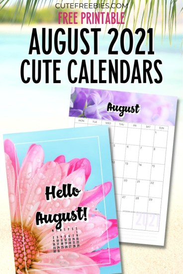Free Printable AUGUST 2021 Calendar - Get your free download now! #cutefreebiesforyou #freeprintable