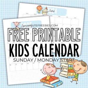 2025 2026 Calendar For Kids - Free Printable Cute Calendar For School Children #cutefreebiesforyou #backtoschool