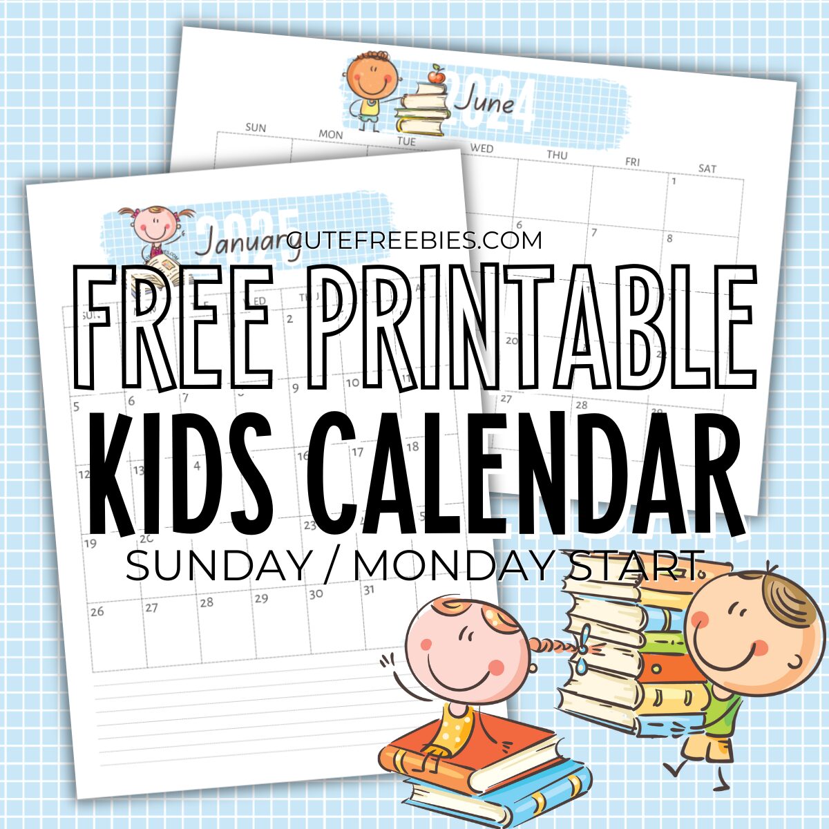 2025 2026 Calendar For Kids - Free Printable Cute Calendar For School Children #cutefreebiesforyou #backtoschool