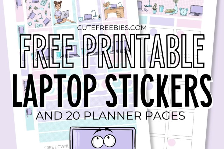Free Printable Laptop Planner Stickers - Cute laptop stickers + functional stickers + free printable planner #cutefreebiesforyou #freeprintable #plannerstickers