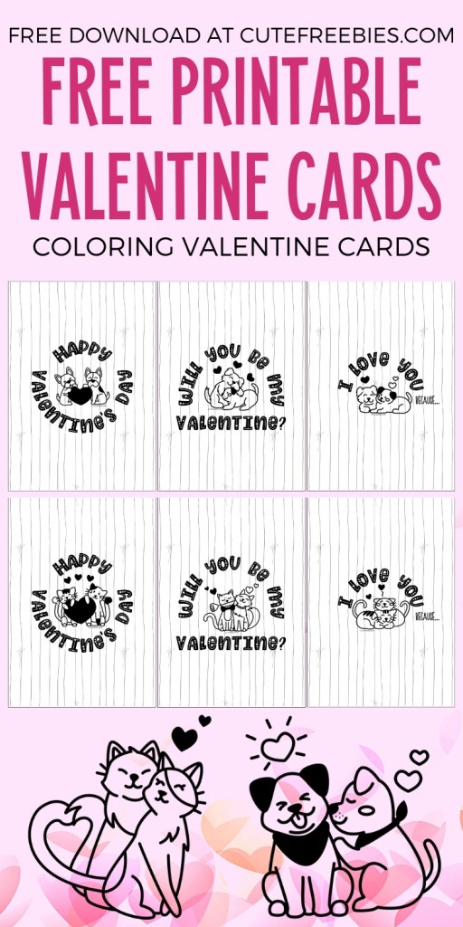 6 Free printable valentine cards, cute coloring valentine cards with cats and dogs #cutefreebiesforyou #valentinesday #freeprintable