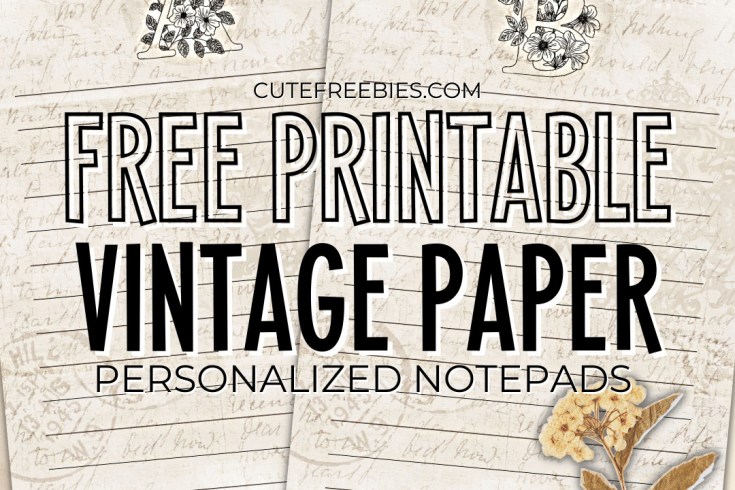 Free printable vintage paper template - vintage paper with floral letters, personalized memo pad #cutefreebiesforyou #vintage #journaling #freeprintable