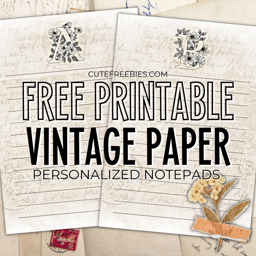 Free printable vintage paper template - vintage paper with floral letters, personalized memo pad #cutefreebiesforyou #vintage #journaling #freeprintable