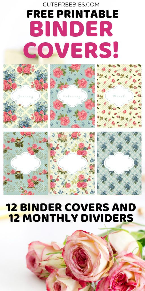 Free Printable Binder Covers And Binder Dividers - 12 shabby chic roses binder covers plus 12 monthly planner dividers. #freeprintable #cutefreebiesforyou #diyplanner #shabbychic #roses
