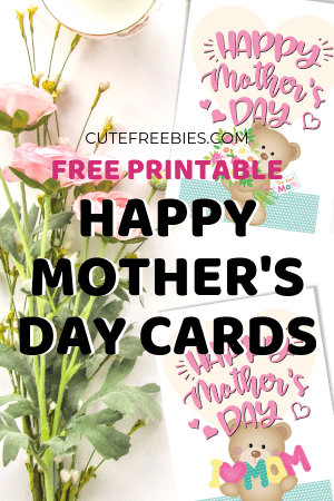 Happy Mothers' Day printable greeting cards - free printable cards with cute bears. #mothersday #happymothersday #cutefreebiesforyou #freeprintable #printablecards
