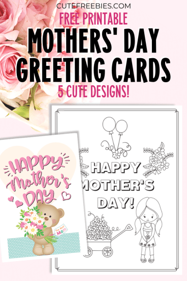 Happy Mothers' Day printable greeting cards - free printable cards with 5 designs. #mothersday #happymothersday #cutefreebiesforyou #freeprintable #printablecards #coloring
