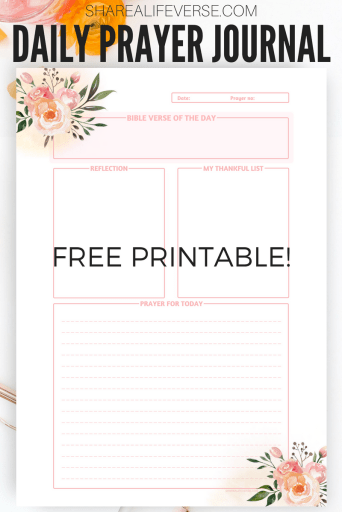 Get your free printable daily prayer journal, with space for Bible verse, reflection, thankful list, and prayer for today. #Bibleverseoftheday #Bibleprintables